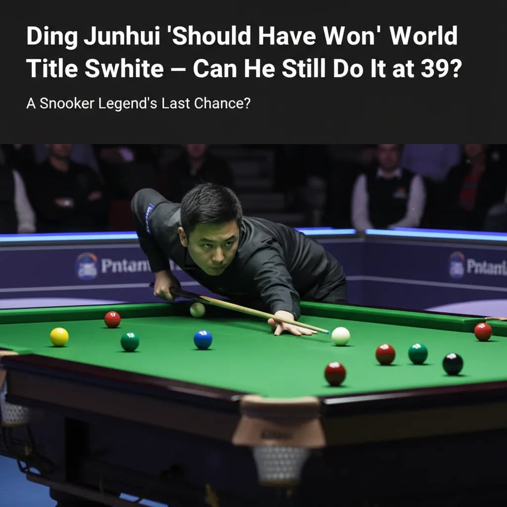 Ding Junhui 'Should Have Won' World Title Says White — Can He Still Do It at 39?