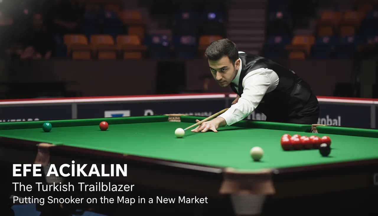 Efe Acikalin: The Turkish Trailblazer Putting Snooker on the Map in a New Market