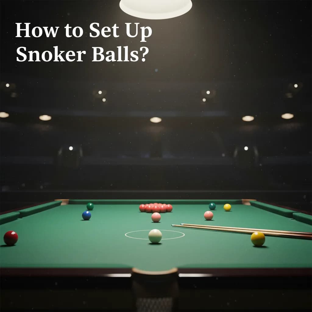 How to Set Up Snooker Balls?